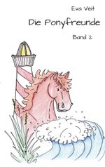 Die Ponyfreunde - Band 2 Cover des Buches Die Ponyfreunde - Band 2 (ISBN: 9783988851673)