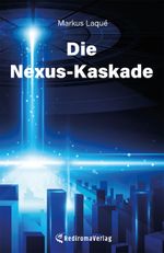 Die Nexus-Kaskade Cover des Buches Die Nexus-Kaskade (ISBN: 9783988851864)