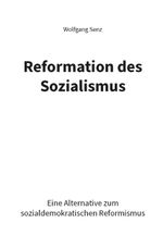 Reformation des Sozialismus Cover des Buches Reformation des Sozialismus (ISBN: 9783988852274)