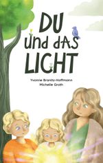 Du und das Licht Cover des Buches Du und das Licht (ISBN: 9783988853387)