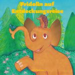 Fridolin auf Entdeckungsreise Cover des Buches Fridolin auf Entdeckungsreise (ISBN: 9783988855138)