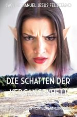 Die Schatten der Vergangenheit Cover des Buches Die Schatten der Vergangenheit (ISBN: 9783988856340)