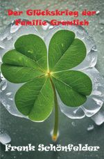 Der Glückskrieg der Familie Gramlich Cover des Buches Der Glückskrieg der Familie Gramlich (ISBN: 9783988856753)