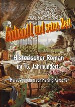 Kaiser Ferdinand I. und seine Zeit Cover des Buches Kaiser Ferdinand I. und seine Zeit (ISBN: 9783988856777)
