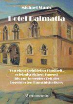 Hotel Dalmatia Cover des Buches Hotel Dalmatia (ISBN: 9783988857033)