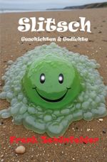 Slitsch Cover des Buches Slitsch (ISBN: 9783988857668)