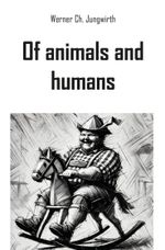 Of animals and humans Cover des Buches Of animals and humans (ISBN: 9783988858276)