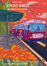 Ein Bus später Cover des Buches Ein Bus später (ISBN: 9783988858528)