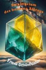 Strukturium des banalen Alltags Cover des Buches Strukturium des banalen Alltags (ISBN: 9783988858627)