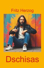 Dschisas Cover des Buches Dschisas (ISBN: 9783988859051)