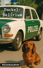 Dackel-Delirium Cover des Buches Dackel-Delirium (ISBN: 9783988859082)
