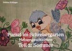 Purzel im Schrebergarten - Meisengeschichten, Teil 2: Sommer Cover des Buches Purzel im Schrebergarten - Meisengeschichten, Teil 2: Sommer (ISBN: 9783988859273)