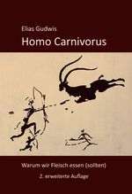 Homo Carnivorus Cover des Buches Homo Carnivorus (ISBN: 9783988860224)