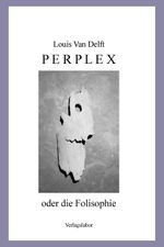 Perplex Cover des Buches Perplex (ISBN: 9783988939906)
