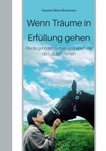 Wenn Träume in Erfüllung gehen Cover des Buches Wenn Träume in Erfüllung gehen (ISBN: 9783989030107)