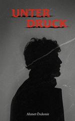 Unter Druck Cover des Buches Unter Druck (ISBN: 9783989030664)