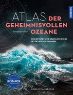 Atlas der geheimnisvollen Ozeane Cover des Buches Atlas der geheimnisvollen Ozeane (ISBN: 9783989040113)