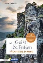 Mit Geist & Füßen Sächsische Schweiz Cover des Buches Mit Geist & Füßen Sächsische Schweiz (ISBN: 9783989050310)