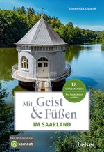 Mit Geist & Füßen im Saarland Cover des Buches Mit Geist & Füßen im Saarland (ISBN: 9783989050341)