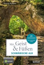 Mit Geist & Füßen Auf der Schwäbischen Alb Cover des Buches Mit Geist & Füßen Auf der Schwäbischen Alb (ISBN: 9783989050358)