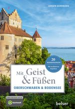 Mit Geist und Füßen in Oberschwaben und am Bodensee Cover des Buches Mit Geist und Füßen in Oberschwaben und am Bodensee (ISBN: 9783989050471)