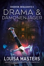 Drama und Dämonenjäger Cover des Buches Drama und Dämonenjäger (ISBN: 9783989060159)