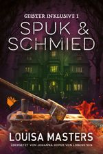 Spuk und Schmied Cover des Buches Spuk und Schmied (ISBN: 9783989060173)