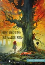 Henny Becker und der magische Ring Cover des Buches Henny Becker und der magische Ring (ISBN: 9783989130128)