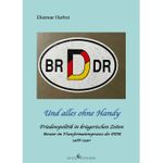 BR D DR - Und alles ohne Handy Cover des Buches BR D DR - Und alles ohne Handy (ISBN: 9783989130371)