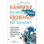 Kämpfst du noch oder erziehst du schon? Cover des Buches Kämpfst du noch oder erziehst du schon? (ISBN: 9783989130654)
