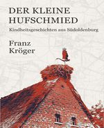 Der kleine Hufschmied Cover des Buches Der kleine Hufschmied (ISBN: 9783989130661)