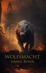 Wolfsmacht Cover des Buches Wolfsmacht (ISBN: 9783989131279)