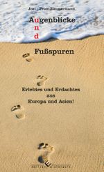 Augenblicke und Fußspuren Cover des Buches Augenblicke und Fußspuren (ISBN: 9783989131354)