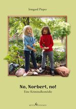 No, Norbert, no! Cover des Buches No, Norbert, no! (ISBN: 9783989131828)