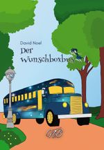 Der Wunschboxbus Cover des Buches Der Wunschboxbus (ISBN: 9783989140301)