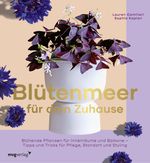 Blütenmeer für dein Zuhause Cover des Buches Blütenmeer für dein Zuhause (ISBN: 9783989220096)
