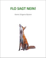 Flo sagt nein Cover des Buches Flo sagt nein (ISBN: 9783989230972)