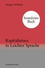 Kapitalismus in Leichter Sprache Cover des Buches Kapitalismus in Leichter Sprache (ISBN: 9783989280083)