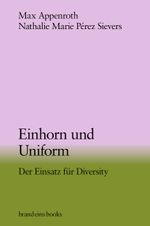Einhorn und Uniform Cover des Buches Einhorn und Uniform (ISBN: 9783989280113)