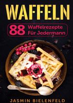 Waffeln Cover des Buches Waffeln (ISBN: 9783989355187)