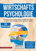 Wirtschaftspsychologie für Einsteiger Cover des Buches Wirtschaftspsychologie für Einsteiger (ISBN: 9783989355330)