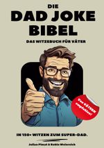 Die Dad Joke Bibel Cover des Buches Die Dad Joke Bibel (ISBN: 9783989355828)
