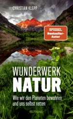 Wunderwerk Natur Cover des Buches Wunderwerk Natur (ISBN: 9783989410268)
