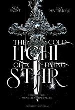 The cold light of dying star Cover des Buches The cold light of dying star (ISBN: 9783989471429)