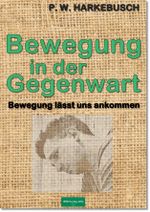 Bewegung in der Gegenwart Cover des Buches Bewegung in der Gegenwart (ISBN: 9783989480001)