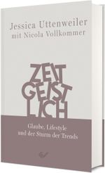 Zeitgeistlich: Glaube, Lifestyle und der Sturm der Trends Cover des Buches Zeitgeistlich: Glaube, Lifestyle und der Sturm der Trends (ISBN: 9783989630376)
