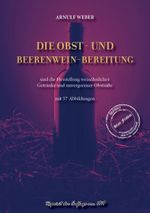 Die Obst- und Beerenwein-Bereitung Cover des Buches Die Obst- und Beerenwein-Bereitung (ISBN: 9783989793347)
