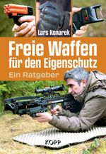 Freie Waffen für den Eigenschutz Cover des Buches Freie Waffen für den Eigenschutz (ISBN: 9783989920071)