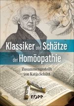 Klassiker und Schätze der Homöopathie Cover des Buches Klassiker und Schätze der Homöopathie (ISBN: 9783989920415)