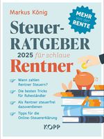 Steuerratgeber 2025 für schlaue Rentner Cover des Buches Steuerratgeber 2025 für schlaue Rentner (ISBN: 9783989920705)